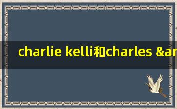 charlie kelli和charles & keith